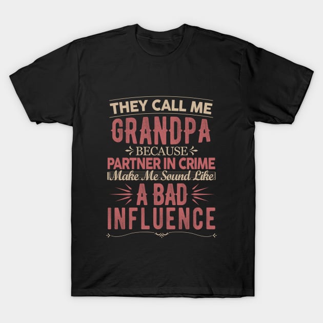 They call me grandpa gift T-Shirt by Aspita